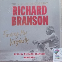 Finding My Virginity written by Richard Branson performed by Richard Branson on Audio CD (Abridged)